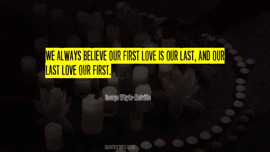 You Are My First Love Quotes #719