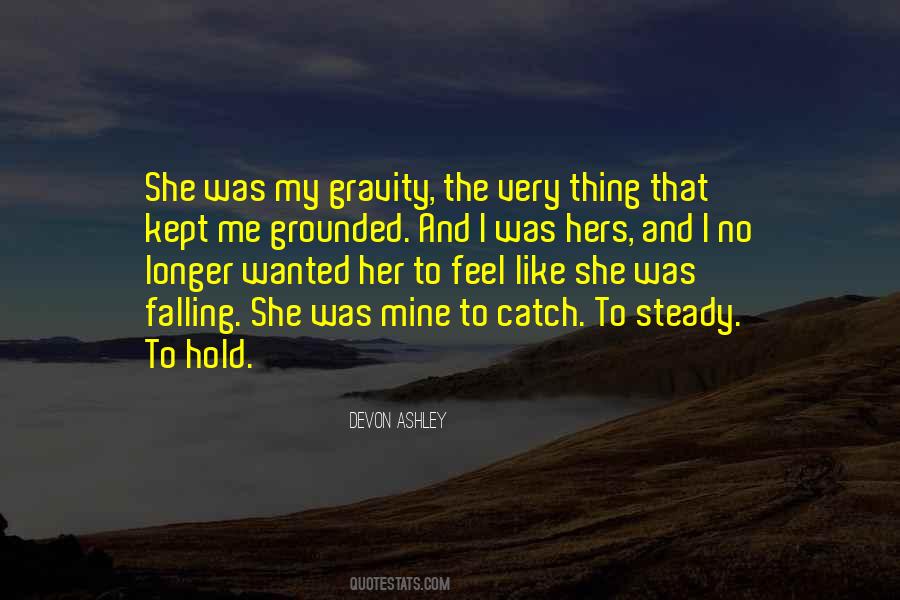 You Are My Gravity Quotes #39193
