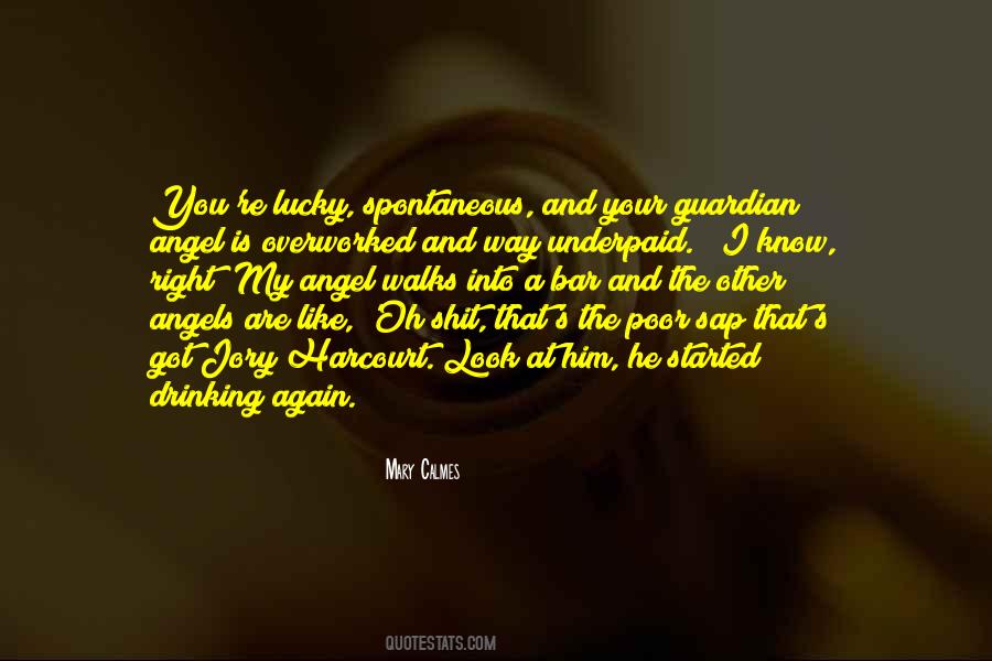 You Are My Guardian Angel Quotes #1018427