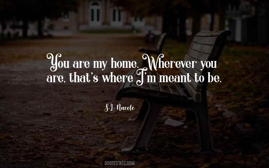 You Are My Home Quotes #1193259