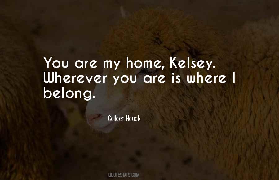 You Are My Home Quotes #1523897