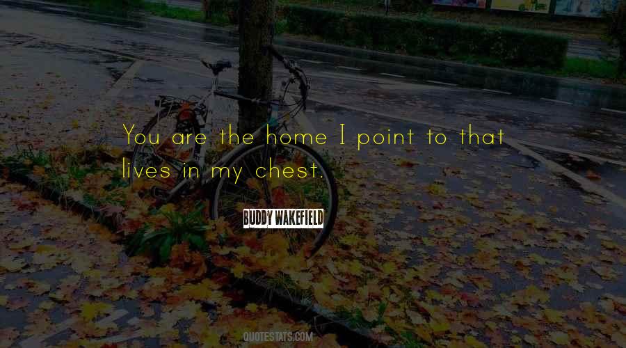 You Are My Home Quotes #373970