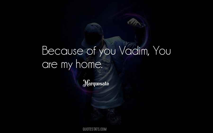 You Are My Home Quotes #81013