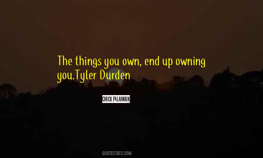 Quotes About Owning Things #1363309