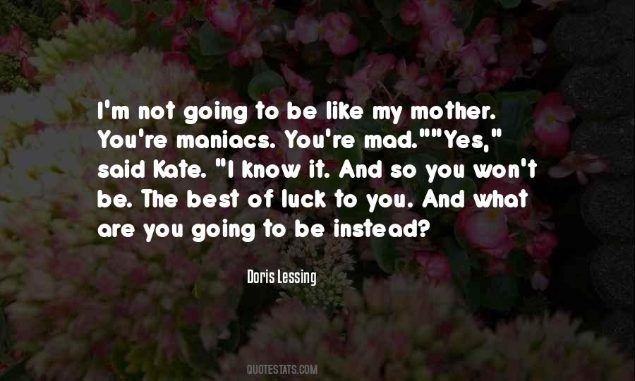 You Are My Luck Quotes #750778