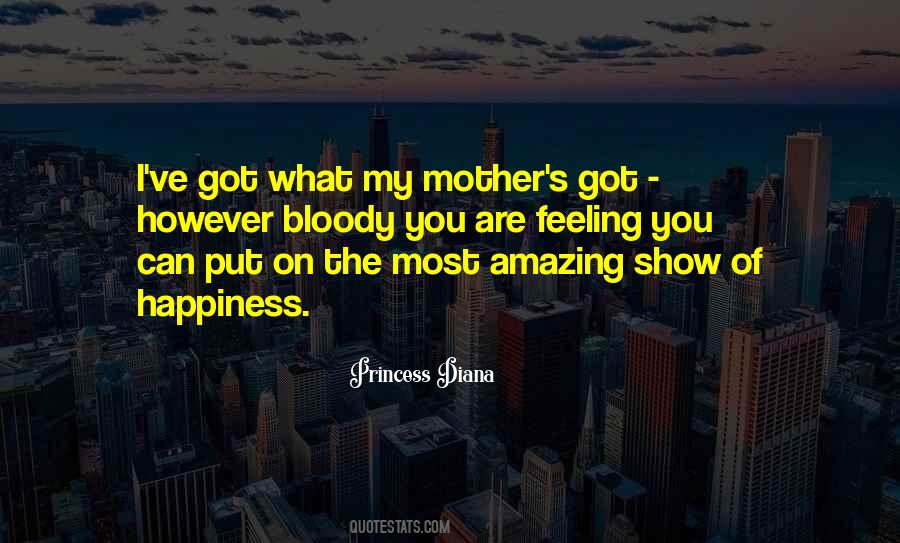 You Are My Mother Quotes #707863