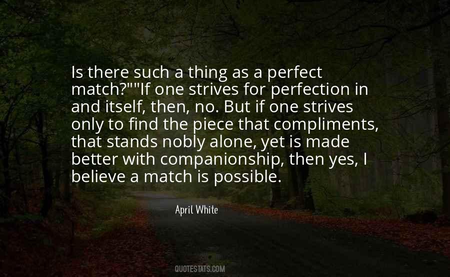 You Are My Perfect Match Quotes #859932