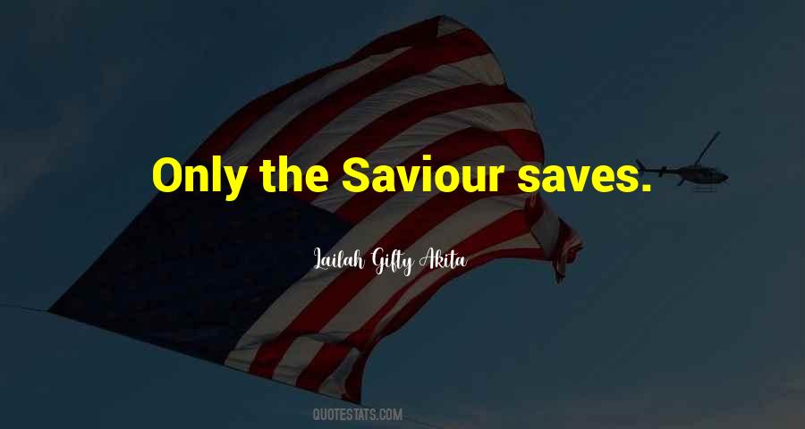 You Are My Saviour Quotes #192659