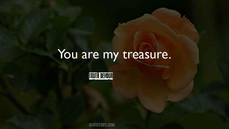 You Are My Treasure Quotes #489269