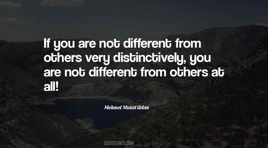 You Are Not Different Quotes #1699421