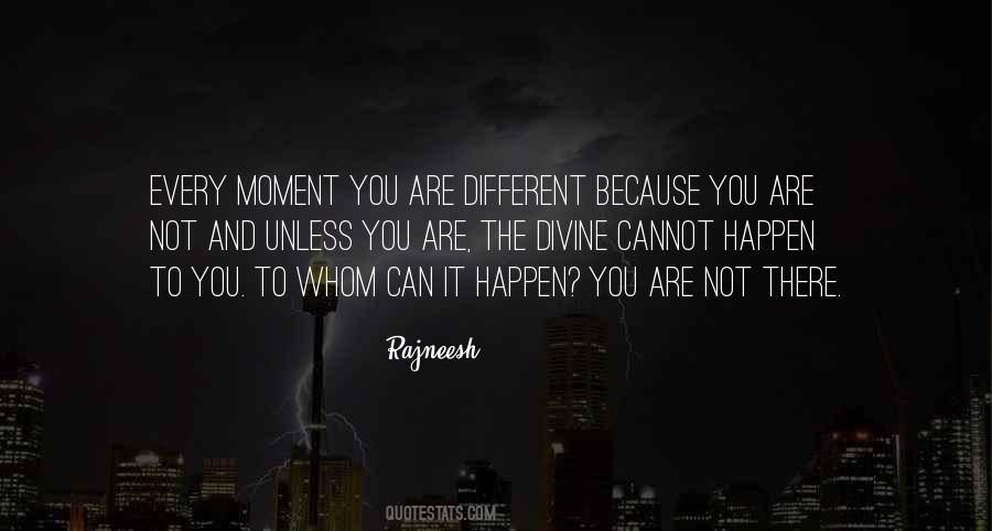 You Are Not Different Quotes #298719