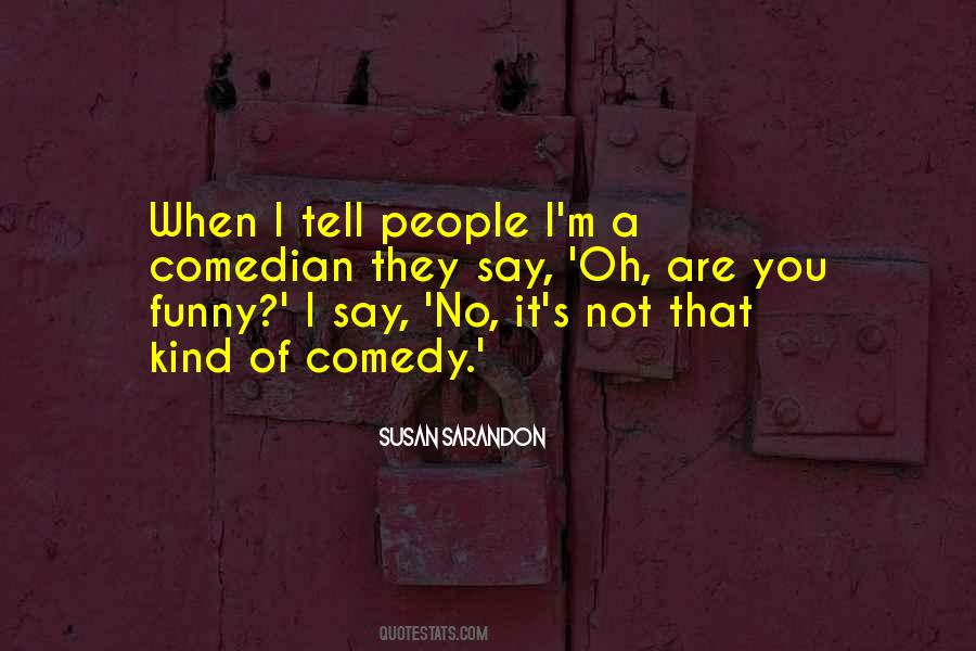 You Are Not Funny Quotes #279175