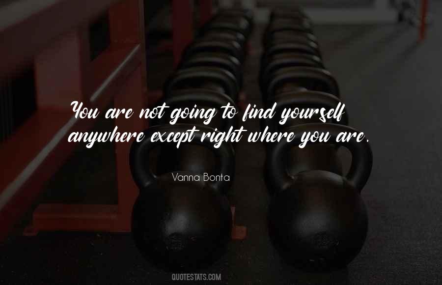 You Are Not Going Anywhere Quotes #516524