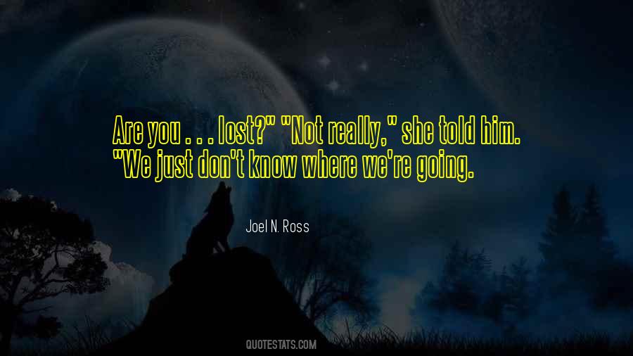 You Are Not Lost Quotes #1024257