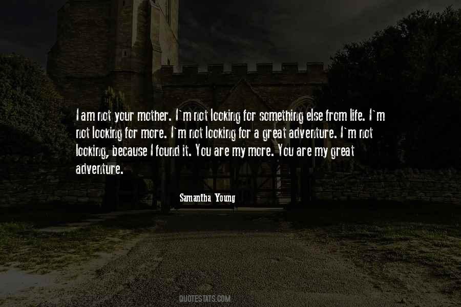 You Are Not My Mother Quotes #1235566