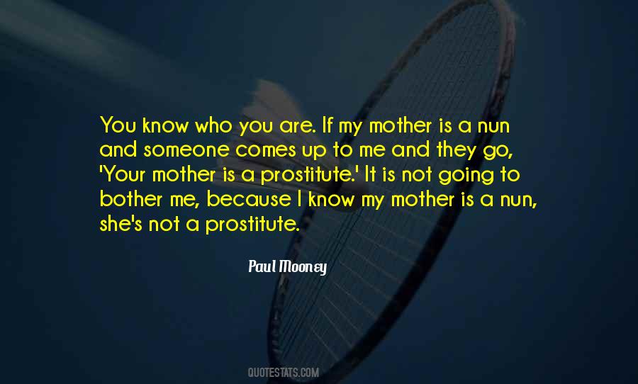 You Are Not My Mother Quotes #1724357