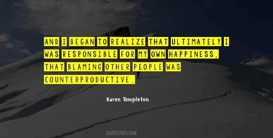 You Are Not Responsible For Other People's Happiness Quotes #396762