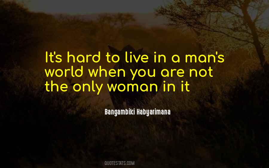 You Are Not The Only Man Quotes #1586951