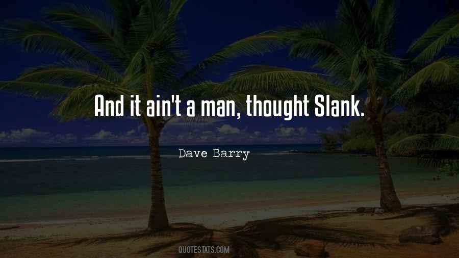 You Are Not The Only Man Quotes #396