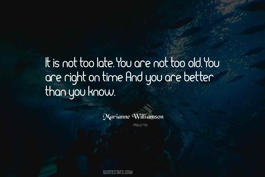 You Are Not Too Old Quotes #7214