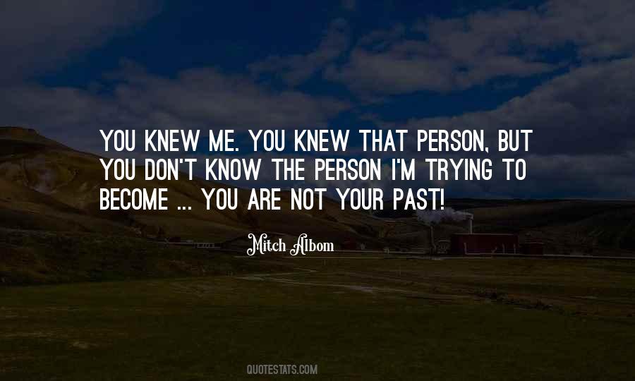 You Are Not Your Past Quotes #303453