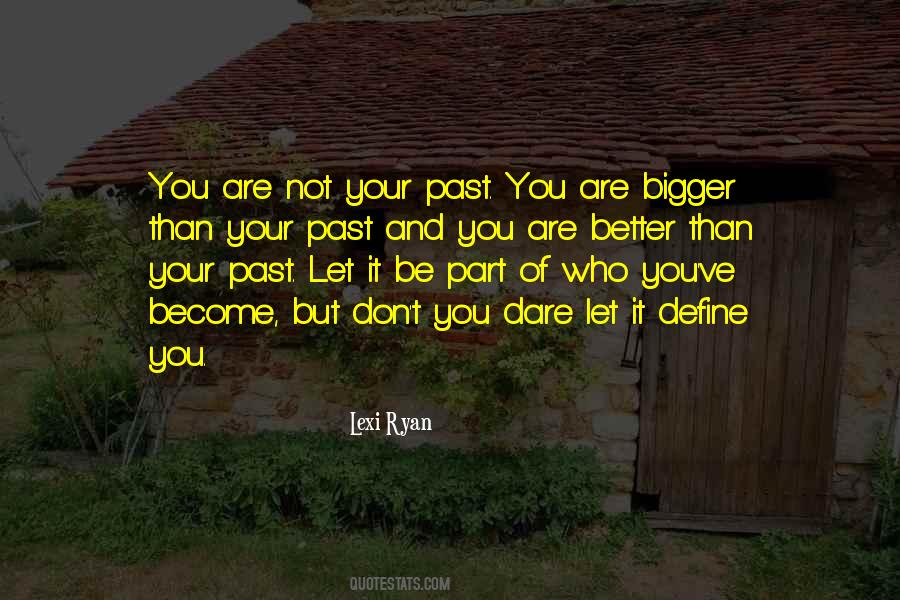 You Are Not Your Past Quotes #334840