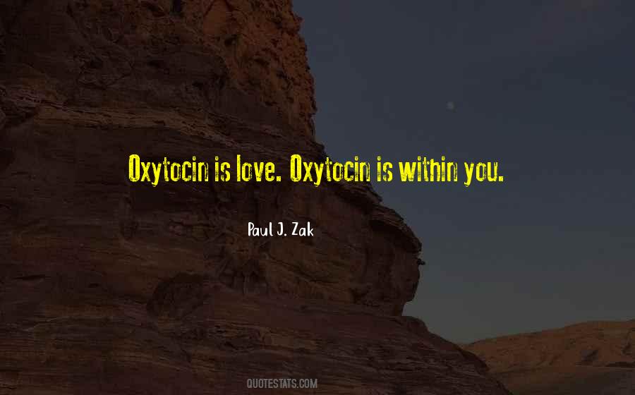 Quotes About Oxytocin #1319073