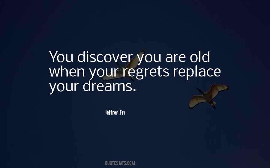 You Are Old Quotes #1488493
