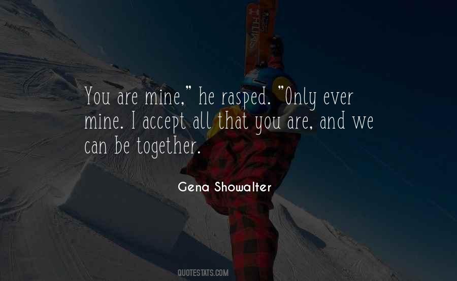 You Are Only Mine Quotes #578627