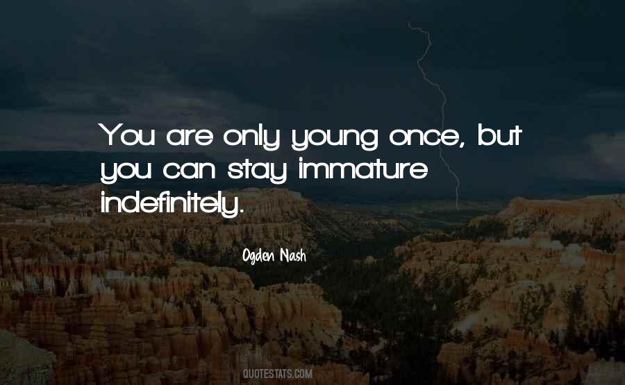 You Are Only Young Once Quotes #874809