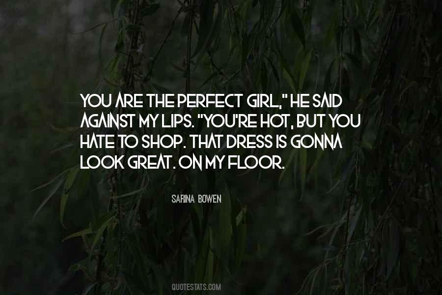 You Are Perfect Girl Quotes #1409953