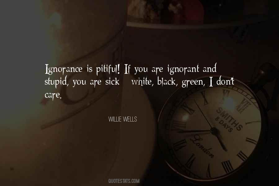You Are Pitiful Quotes #1136866