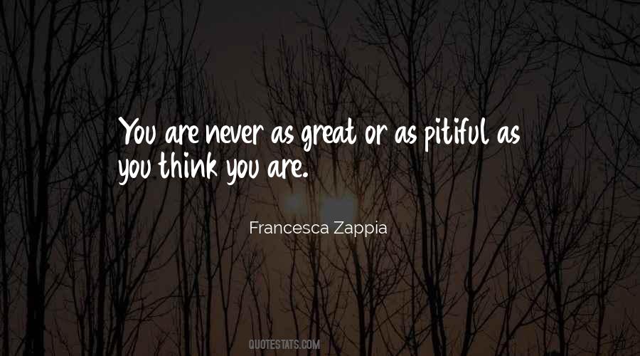 You Are Pitiful Quotes #1658318