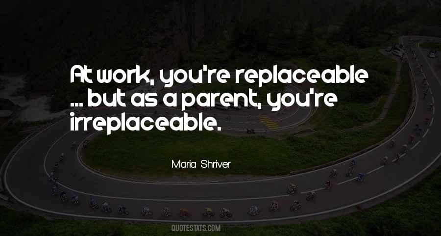 You Are Replaceable Quotes #469987
