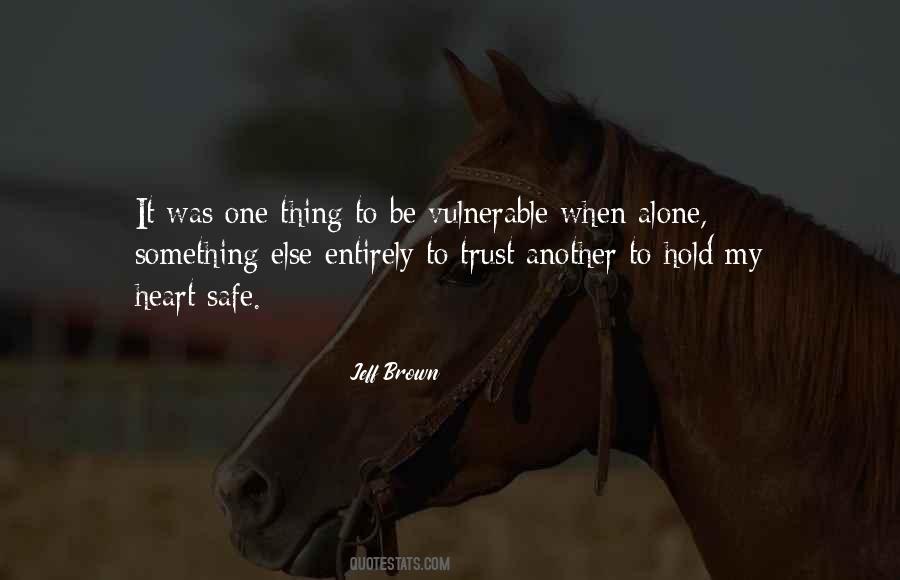 You Are Safe In My Heart Quotes #125344
