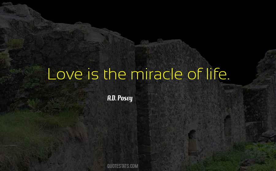 Quotes About The Miracle Of Life #245729