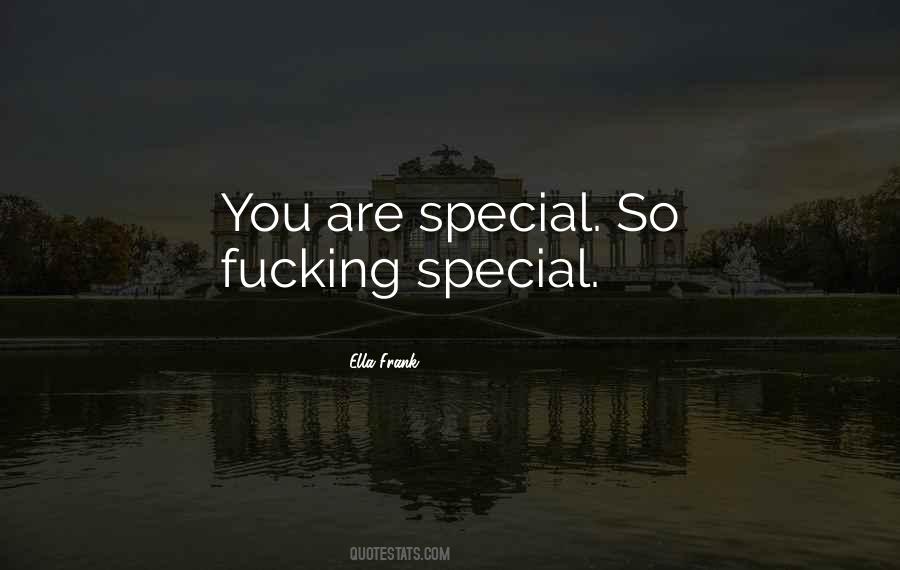 You Are So Special Quotes #1061408