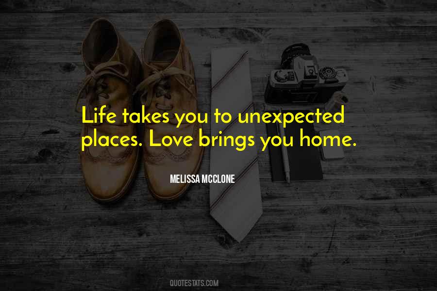 Quotes About Unexpected Places #1330417