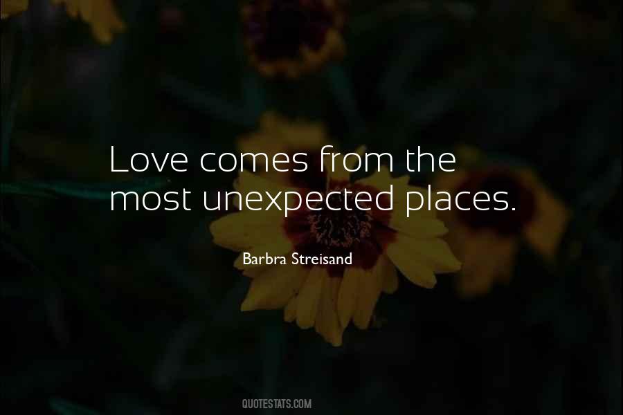 Quotes About Unexpected Places #1499712