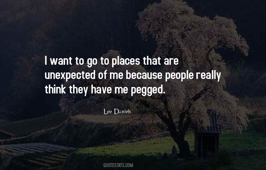 Quotes About Unexpected Places #1620528