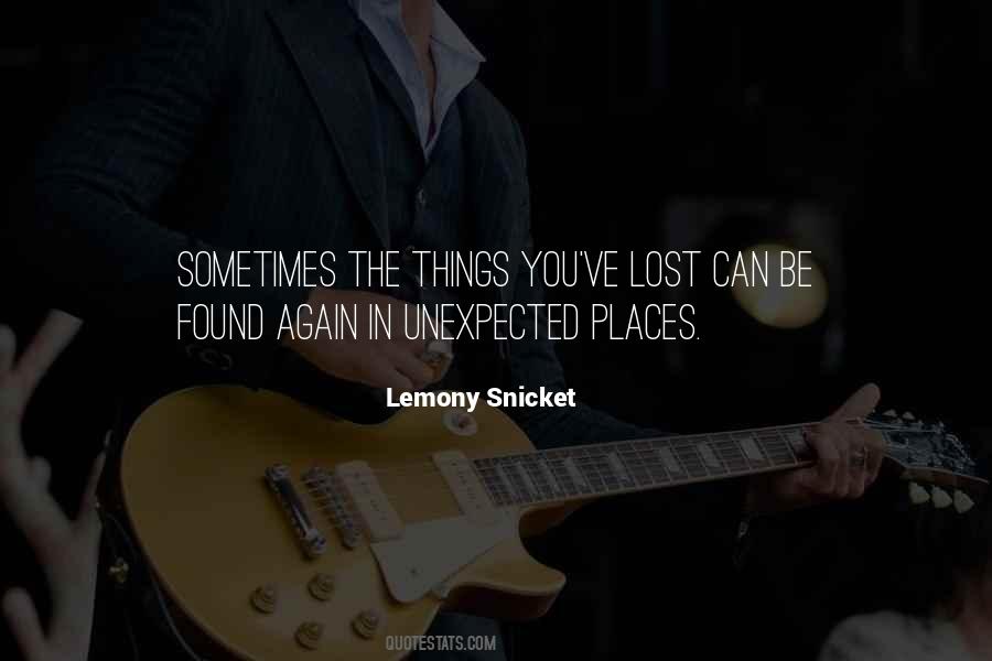 Quotes About Unexpected Places #312410