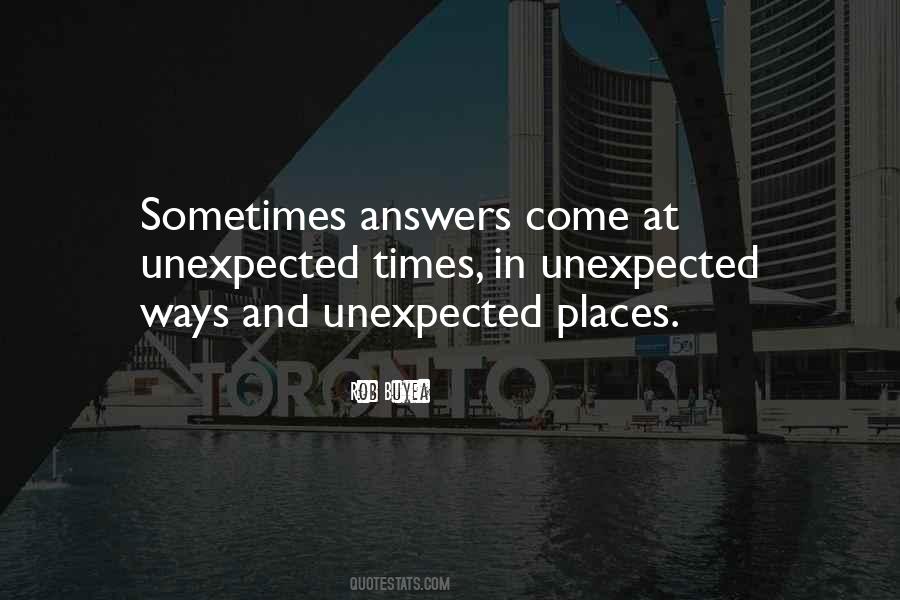 Quotes About Unexpected Places #327290