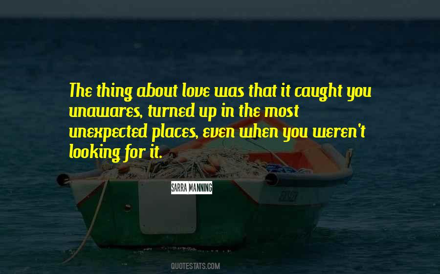 Quotes About Unexpected Places #955199