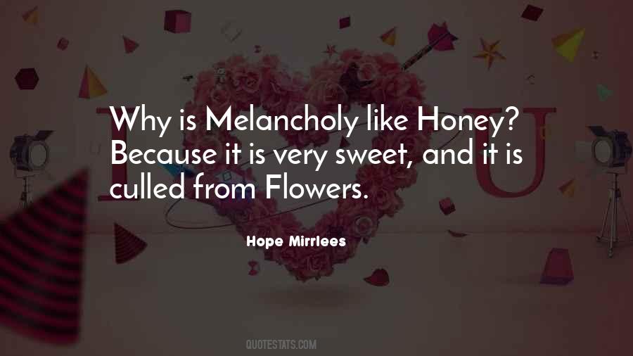 You Are Sweet As Honey Quotes #14543