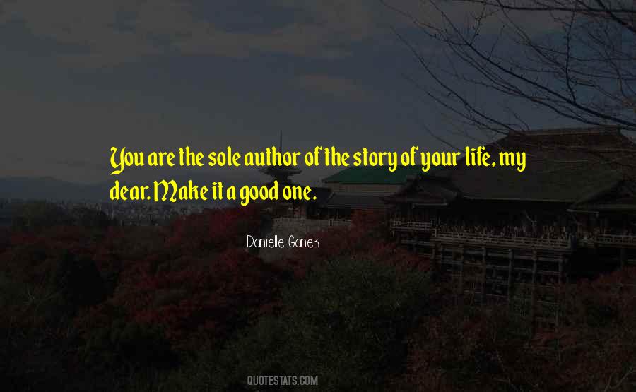 You Are The Author Of Your Own Life Story Quotes #628163