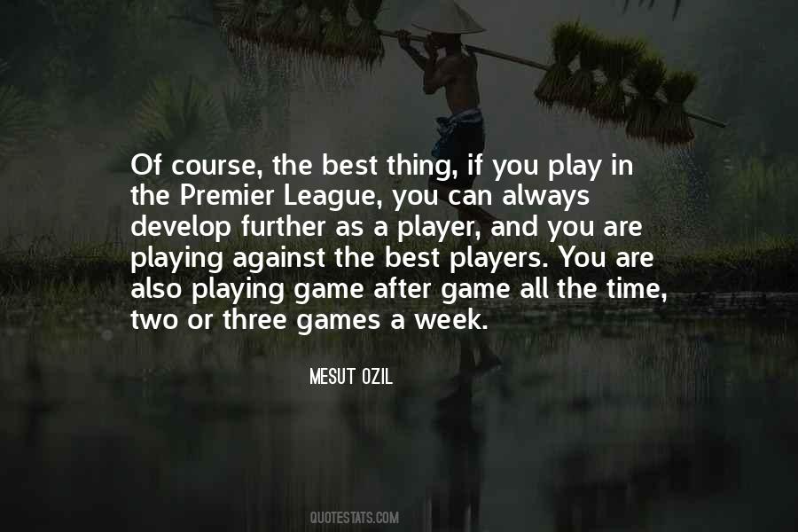 You Are The Best Player Quotes #487154