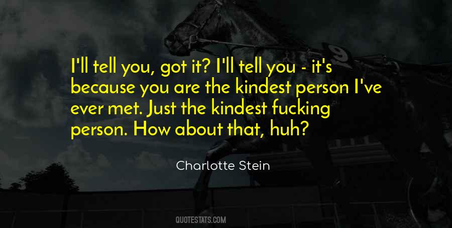 You Are The Kindest Person Quotes #466632