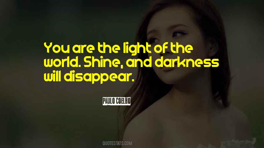 You Are The Light Of The World Quotes #202940