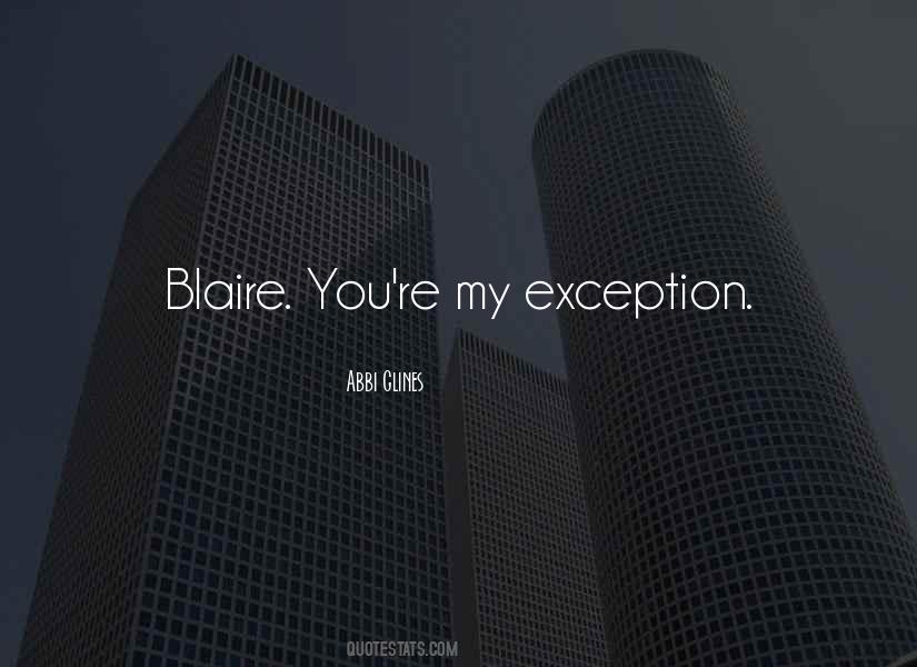 You Are The Only Exception Quotes #39316