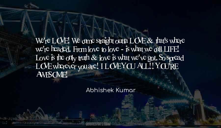 You Are The Only Love Quotes #517101